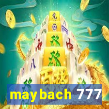 maybach 777
