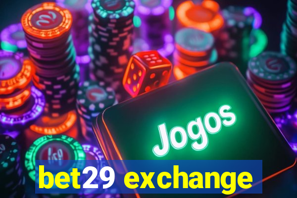 bet29 exchange