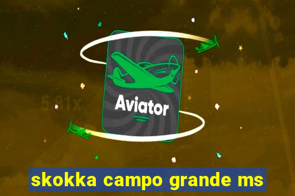 skokka campo grande ms