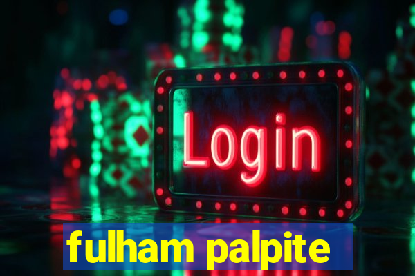 fulham palpite