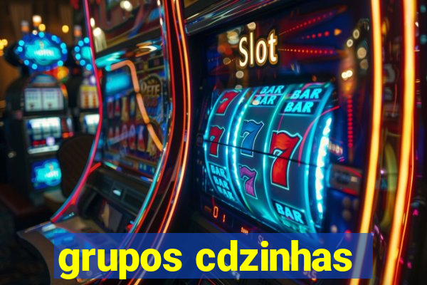 grupos cdzinhas