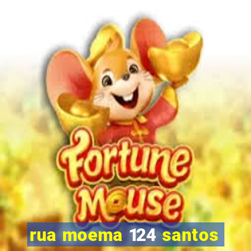 rua moema 124 santos