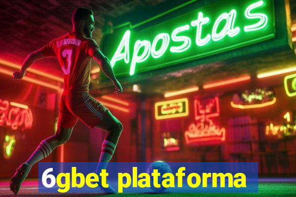 6gbet plataforma