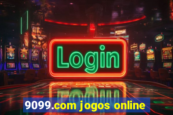 9099.com jogos online