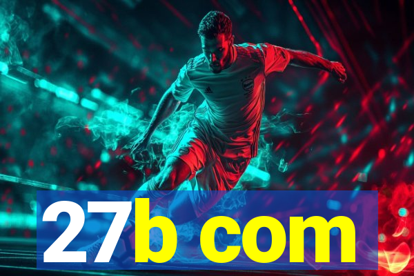 27b com