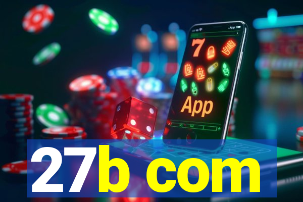 27b com