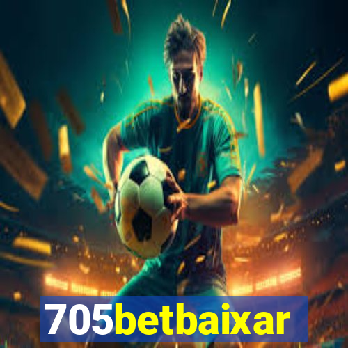 705betbaixar