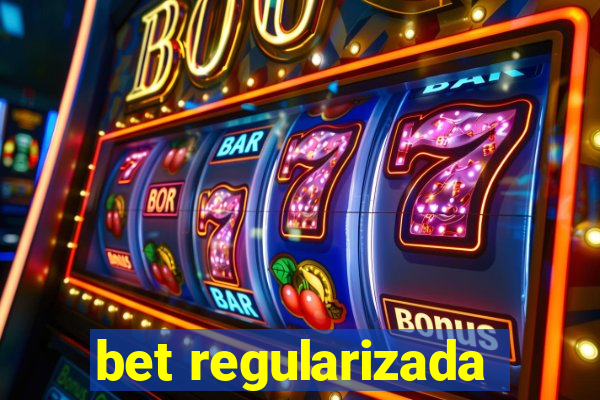 bet regularizada