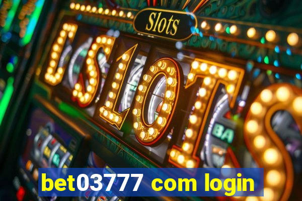 bet03777 com login