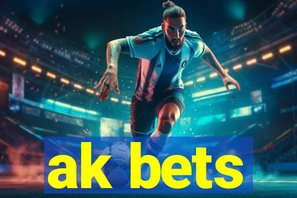 ak bets