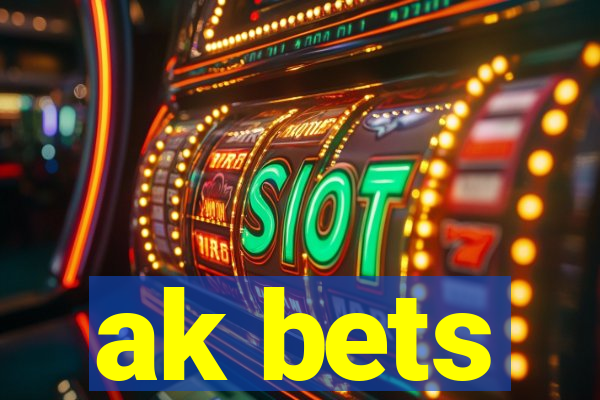 ak bets