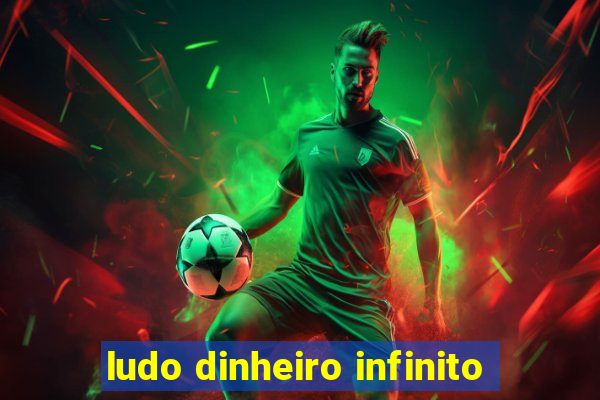 ludo dinheiro infinito