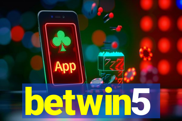 betwin5