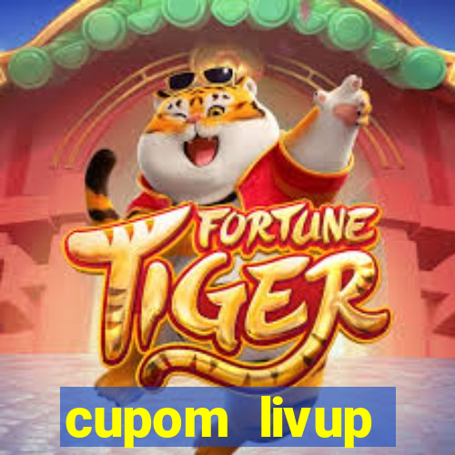 cupom livup primeira compra