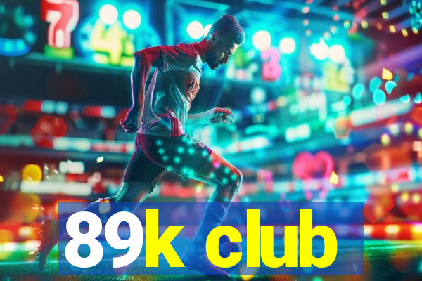 89k club