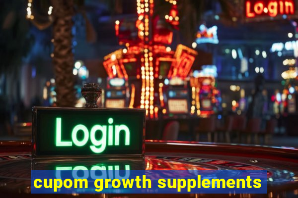 cupom growth supplements