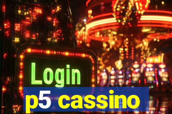 p5 cassino