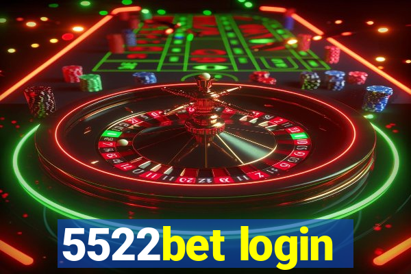 5522bet login