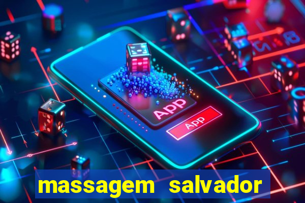 massagem salvador de bahia
