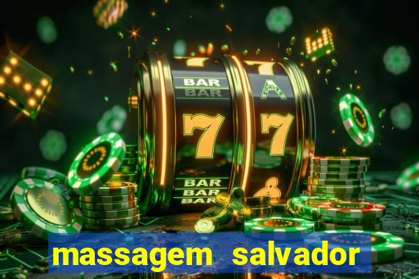 massagem salvador de bahia