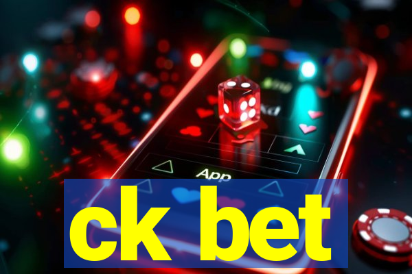 ck bet