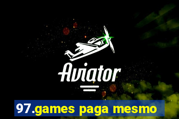 97.games paga mesmo