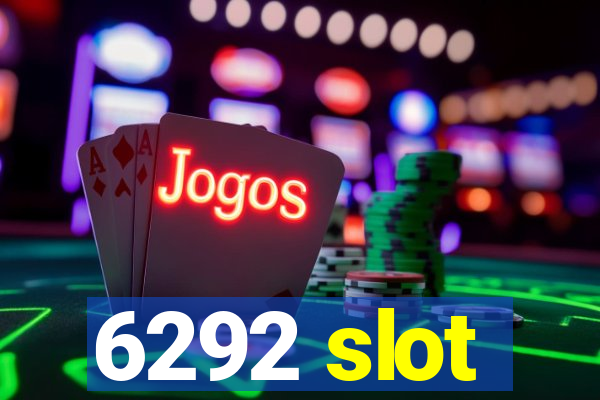 6292 slot