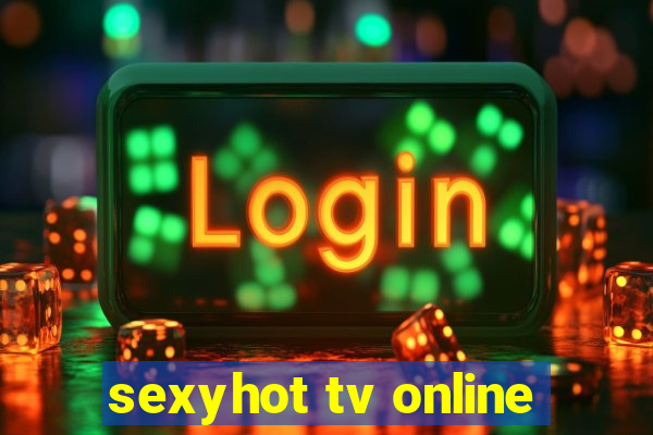 sexyhot tv online