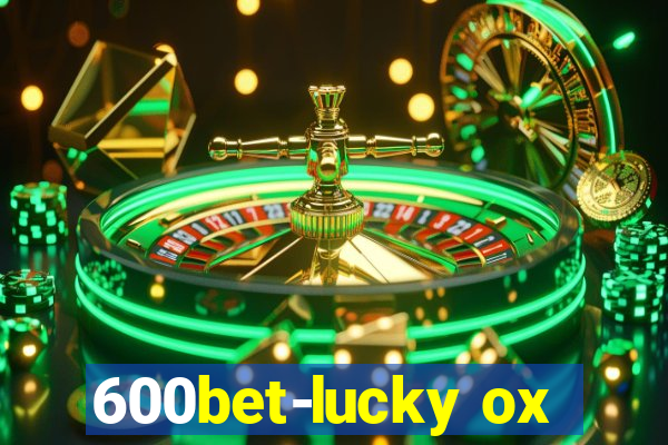 600bet-lucky ox
