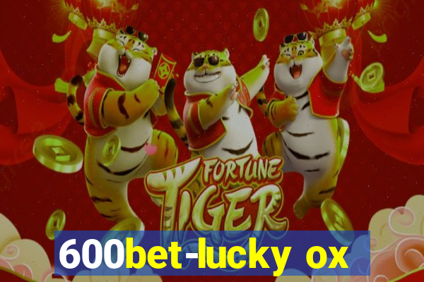 600bet-lucky ox