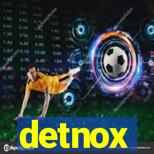 detnox