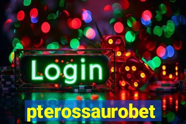 pterossaurobet