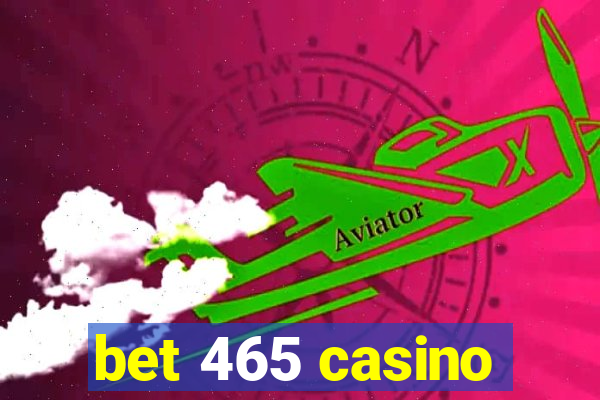 bet 465 casino
