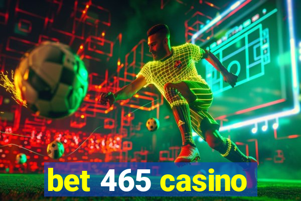 bet 465 casino