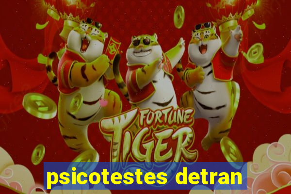 psicotestes detran