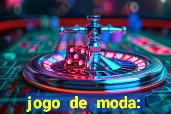 jogo de moda: maquiagem vestir
