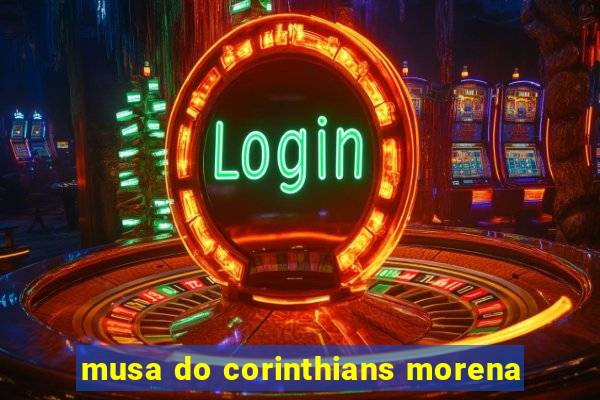 musa do corinthians morena