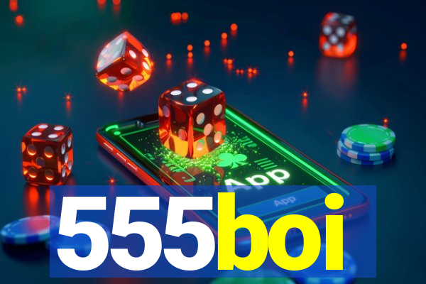 555boi