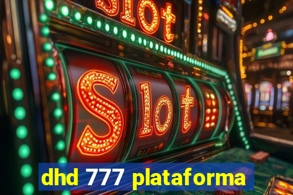 dhd 777 plataforma