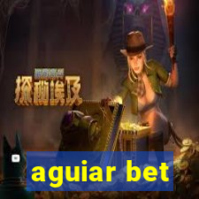 aguiar bet