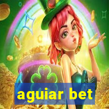 aguiar bet