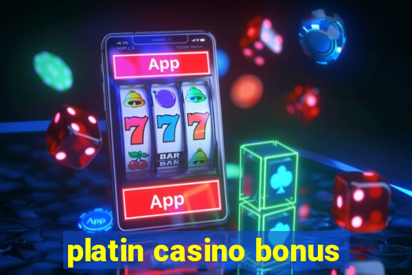 platin casino bonus
