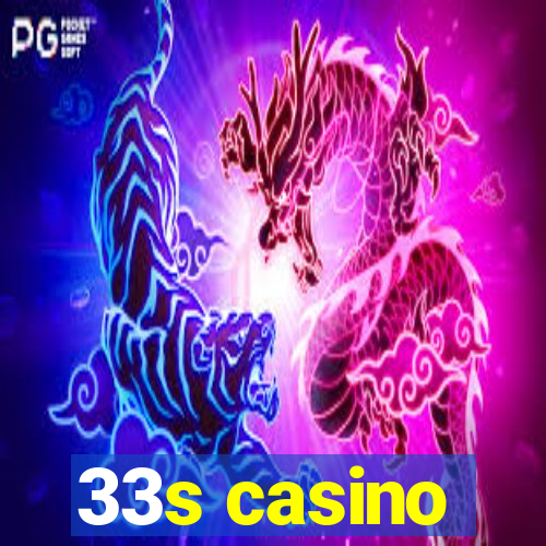 33s casino