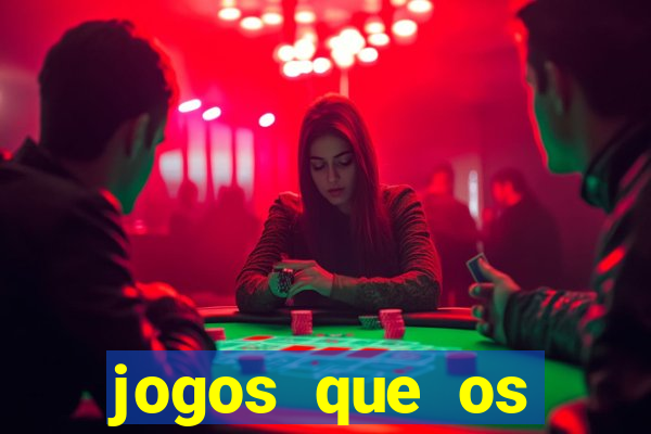 jogos que os famosos jogam para ganhar dinheiro