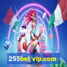 255bet vip.com