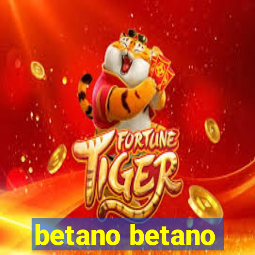 betano betano