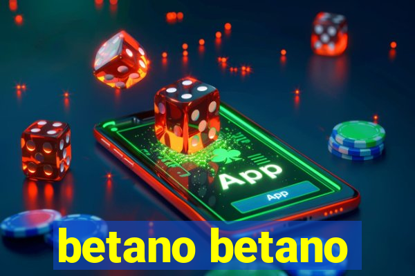 betano betano