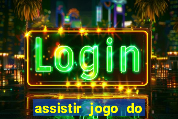 assistir jogo do corinthians ao vivo vto