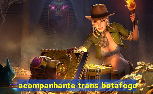 acompanhante trans botafogo