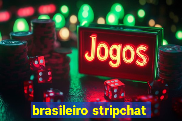 brasileiro stripchat